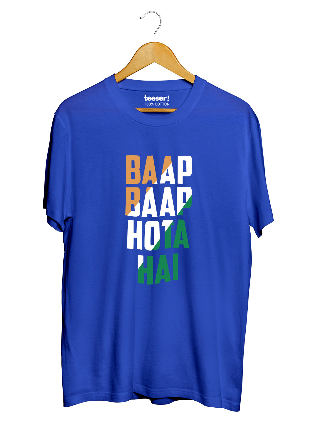 Baap Baap Hota Hai Regular Fit T-Shirt