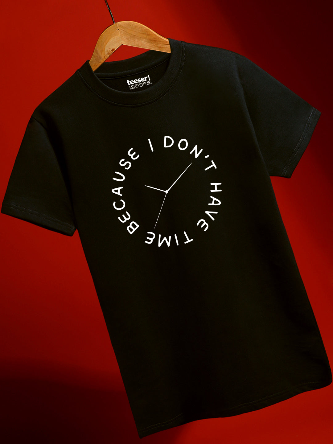 I Dont Have A Time Regular Fit T-Shirt