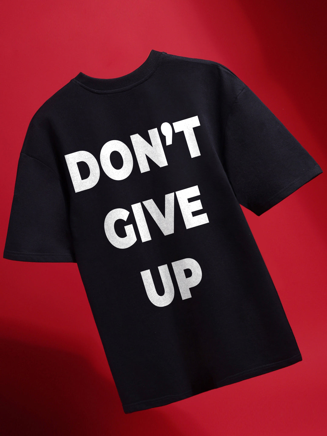 Don’t Give Up Oversized Fit T-Shirt