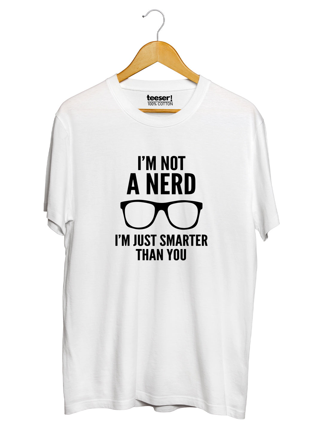 I'm Not A Nerd Regular Fit T-Shirt