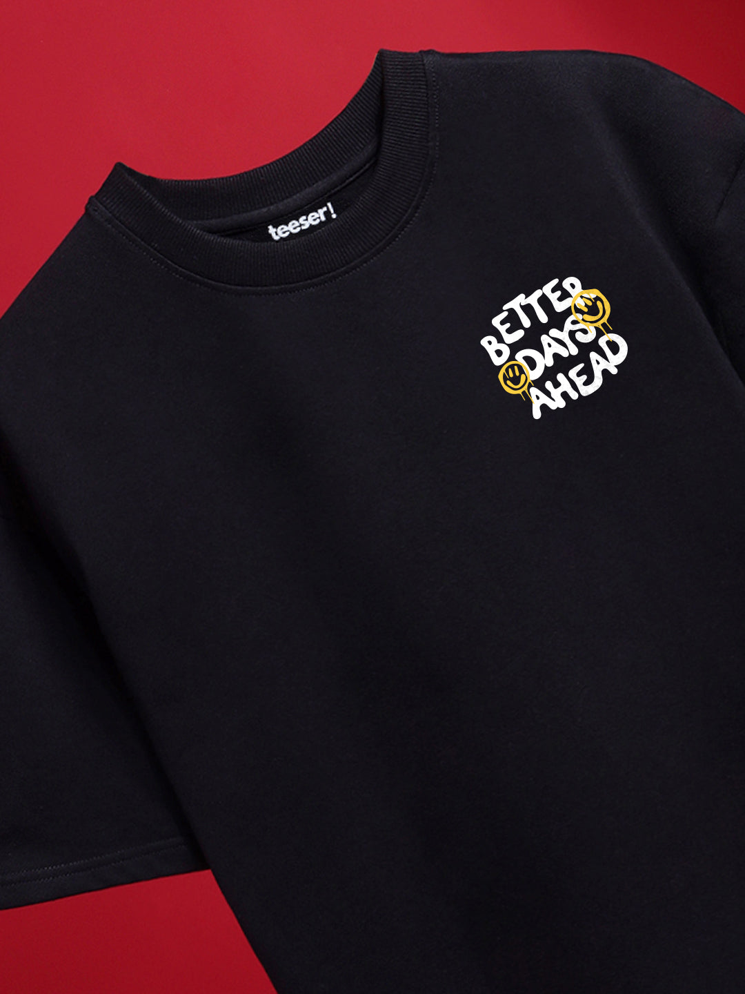 Better Days Ahead Oversized Fit T-Shirt