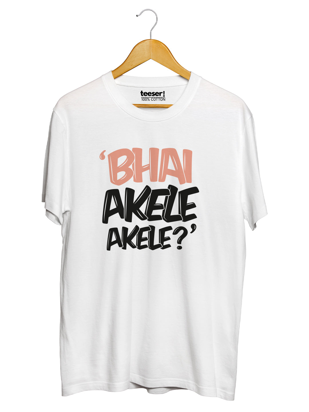 BHAI AKELE AKELE Regular Fit T-Shirt