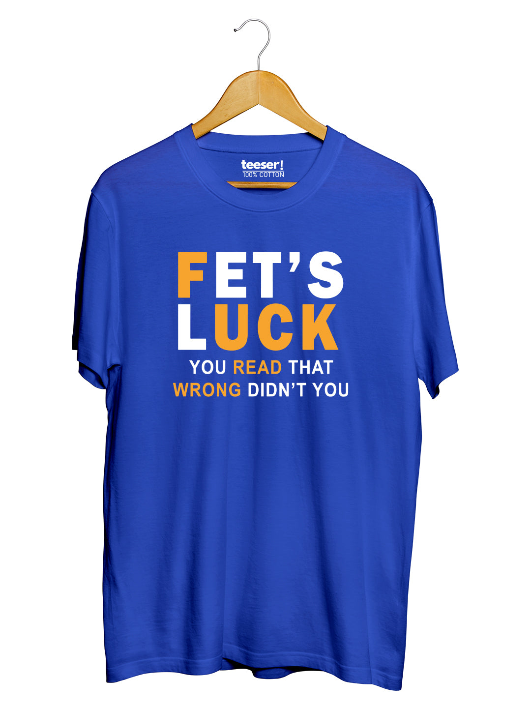 Fet's Luck Regular Fit T-Shirt