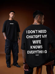 My Wife Knows Everything Oversized T-Shirt
