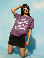 Have Anxieties Oversized T-Shirt