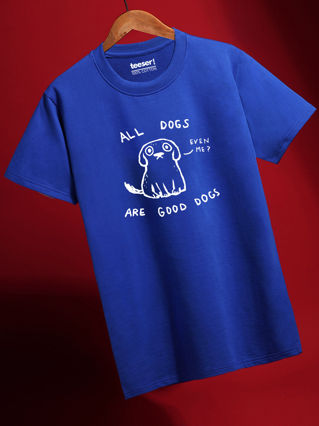 All Dogs Are Good Dogs Regular Fit T-Shirt
