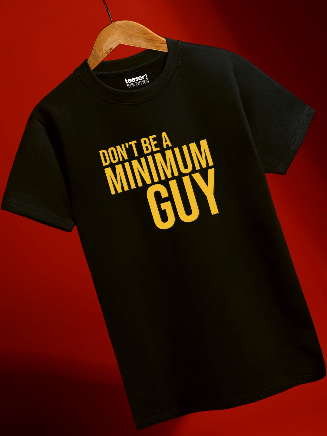 Don't Be A Minimum Guy Regular Fit T-Shirt
