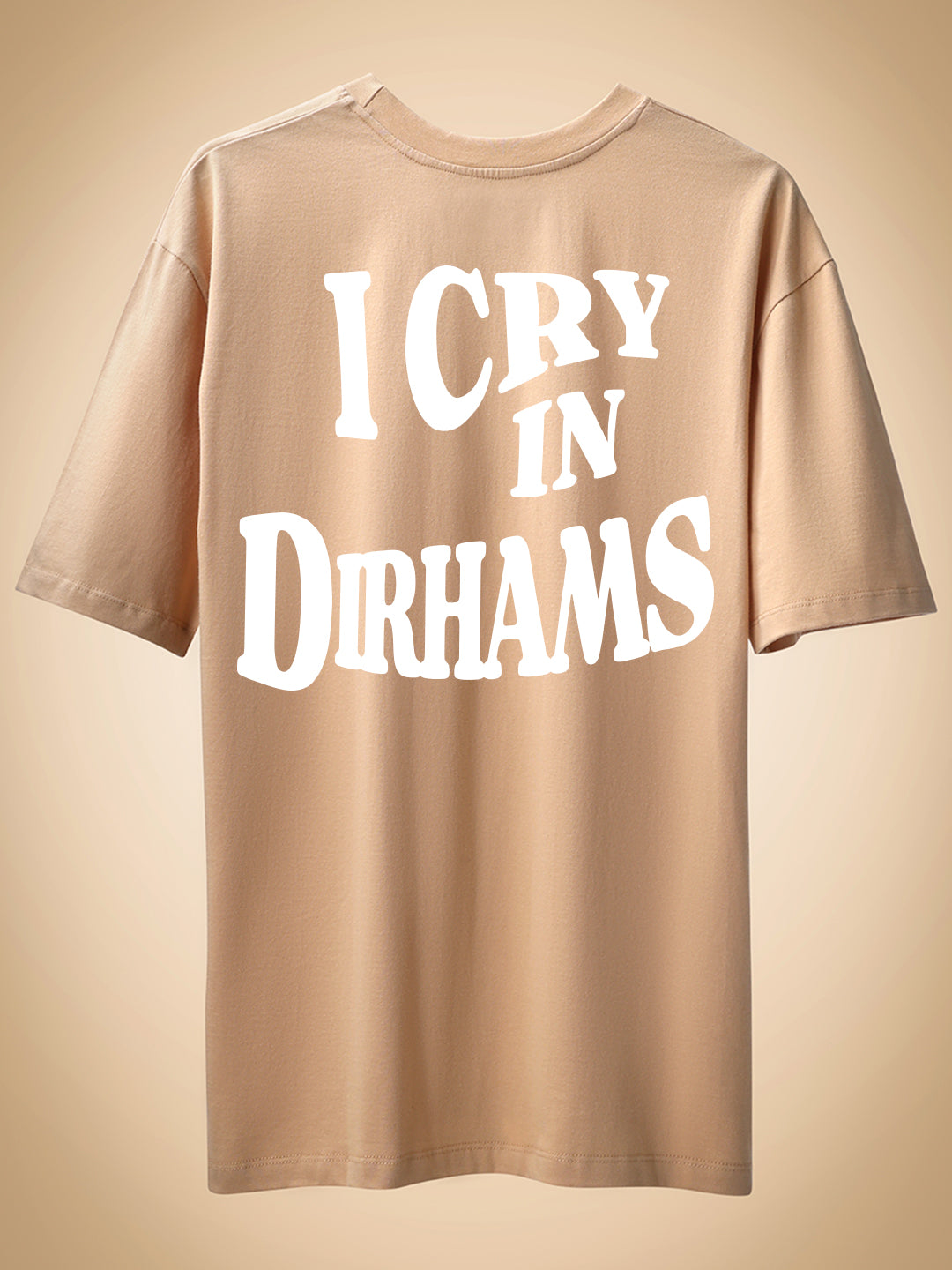 I Cry in Dirhams Oversized T-Shirt