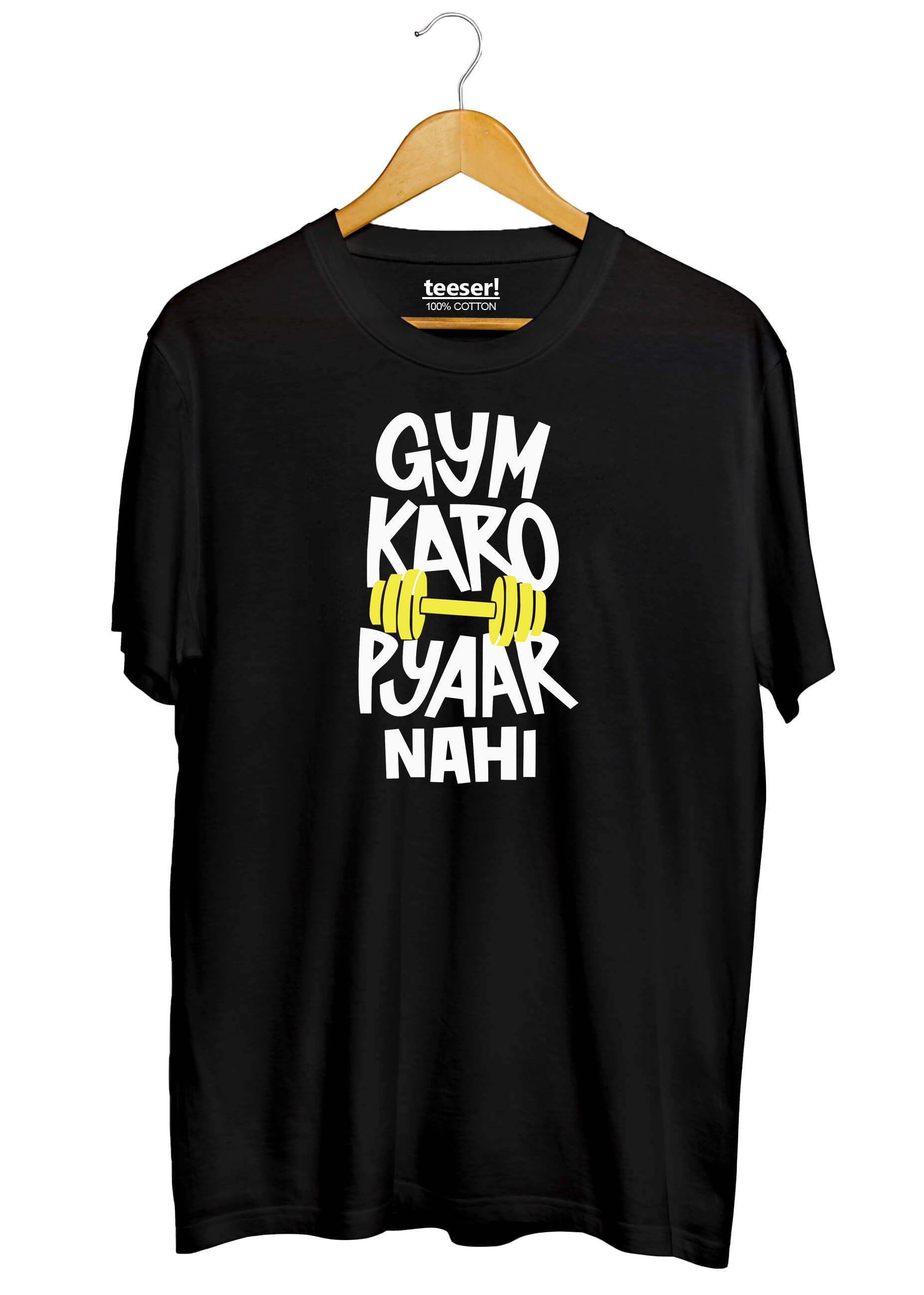 Gym Karo Pyaar Nahi Regular Fit T-Shirt