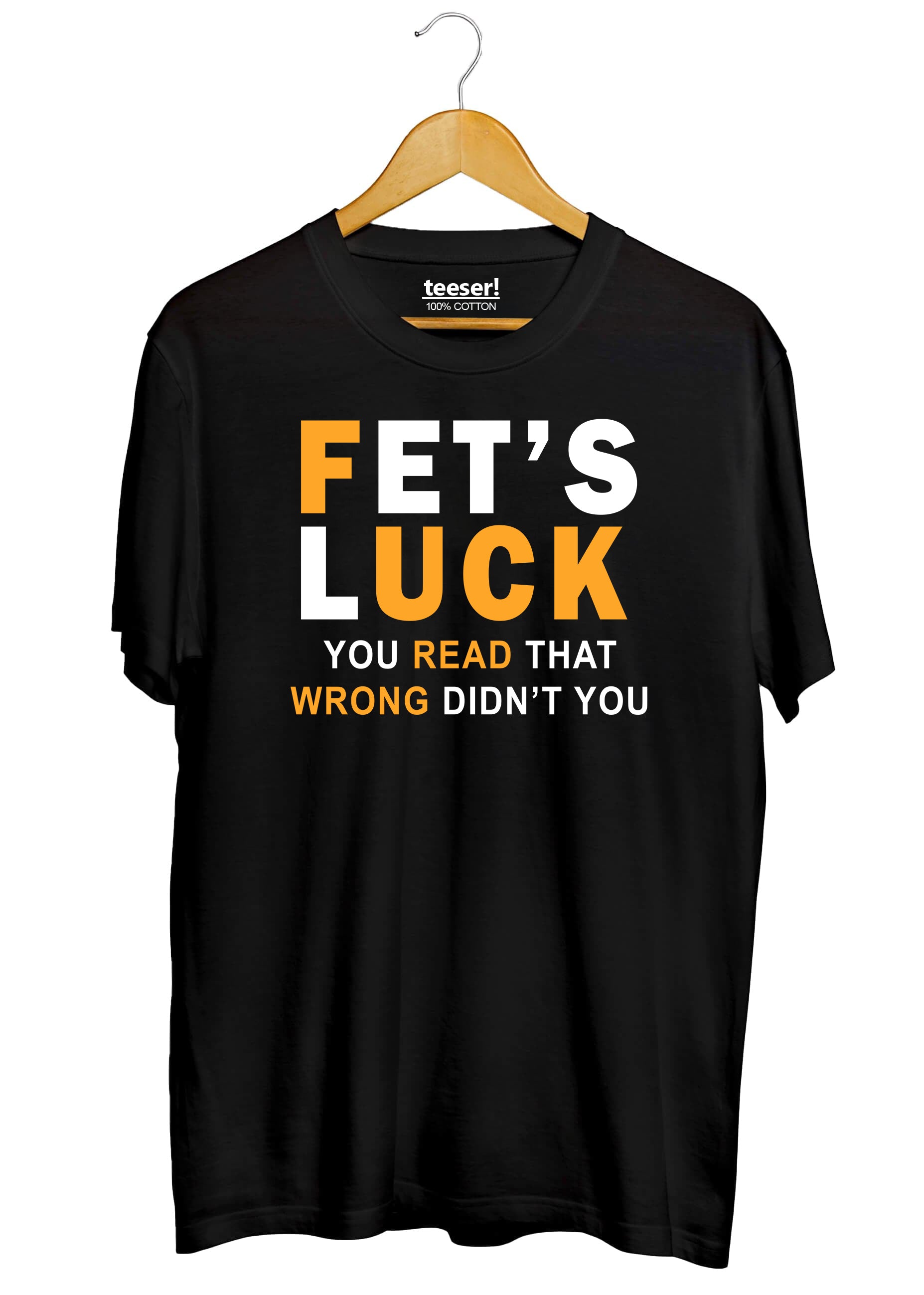 Fet's Luck Regular Fit T-Shirt