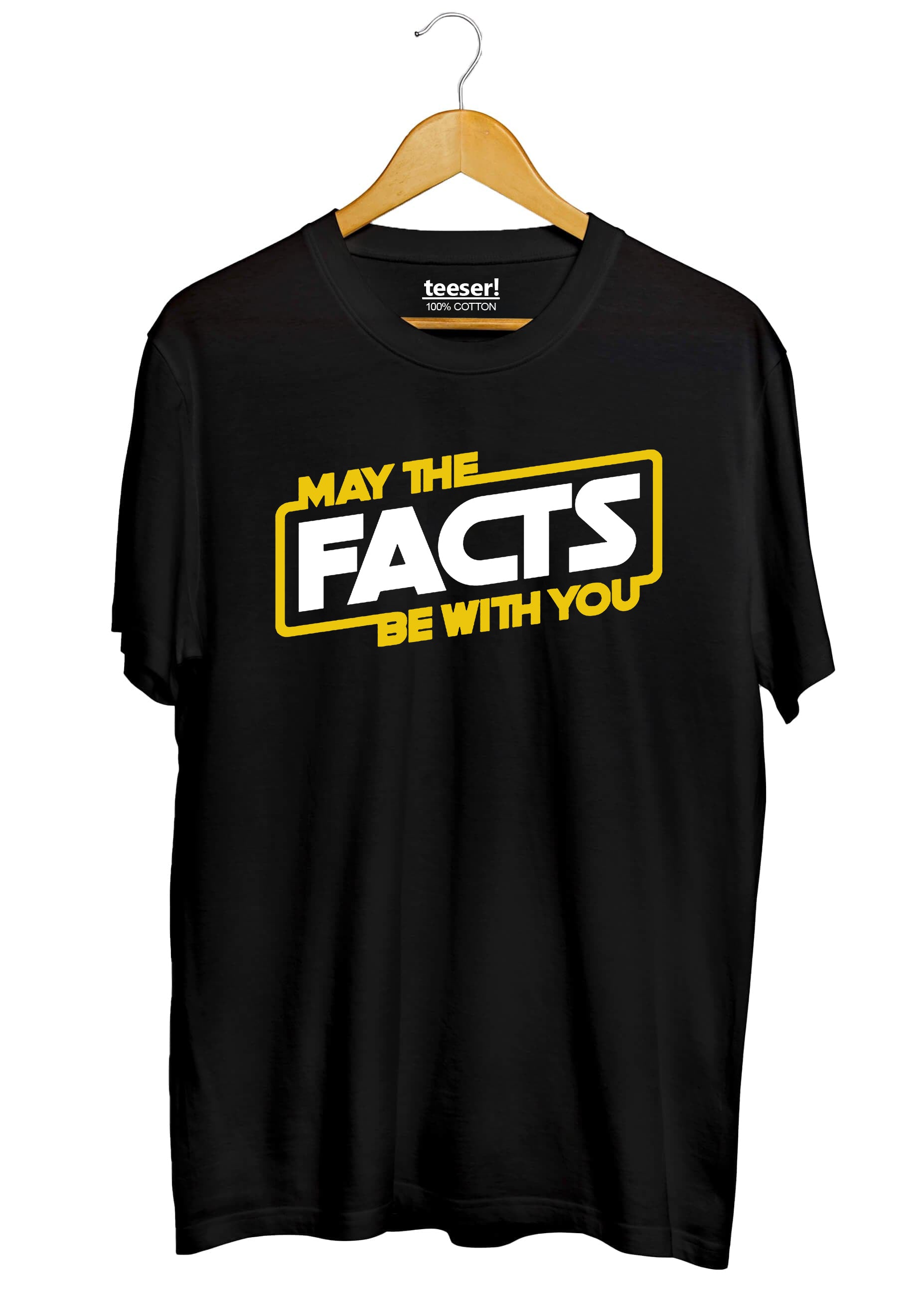 May The Facts Be With You T-Shirt