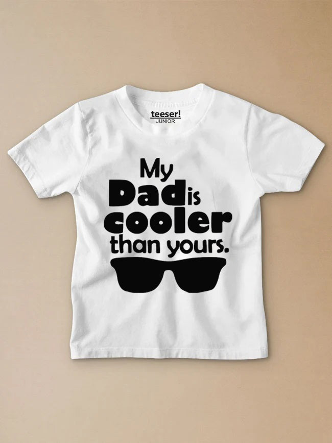 My Dad Is Cooler Kids T-Shirt