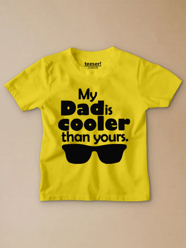 My Dad Is Cooler Kids T-Shirt