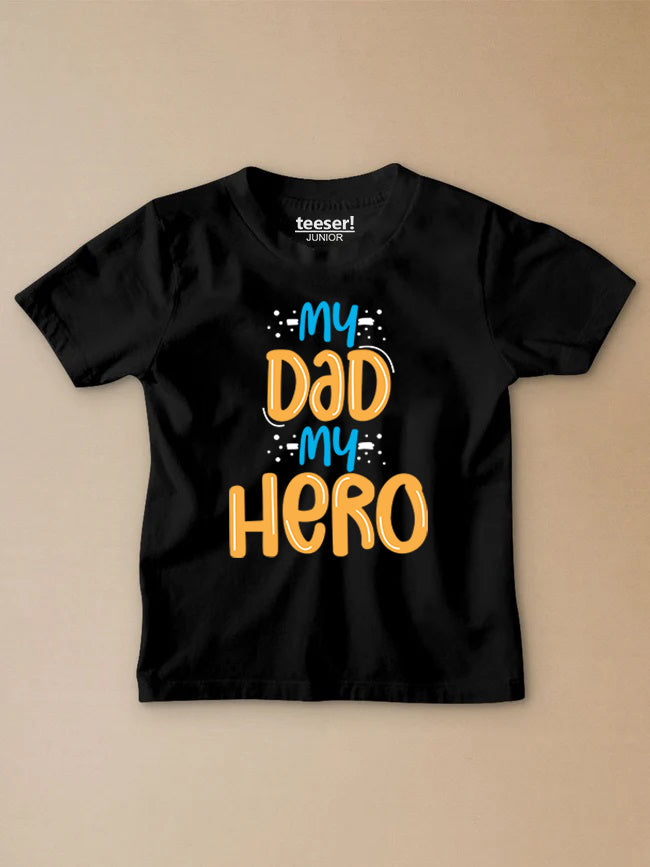 My Dad My Hero Kids T-Shirt