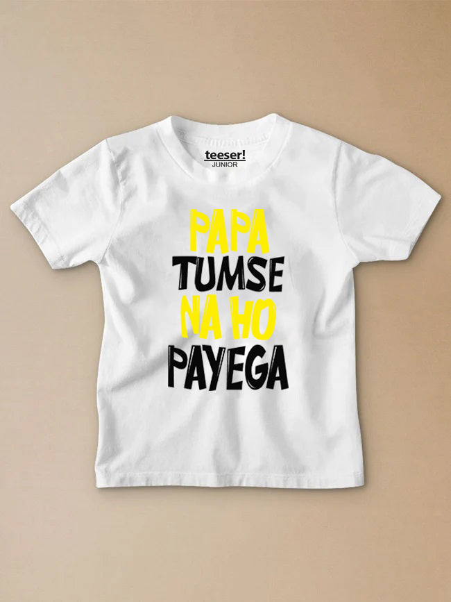 Papa Tumse Na Ho Payega Kids T-Shirt