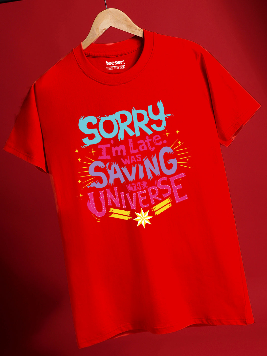 Sorry I'm Late Was Saving The Universe