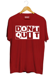 Don’t Quit Regular Fit T-Shirt