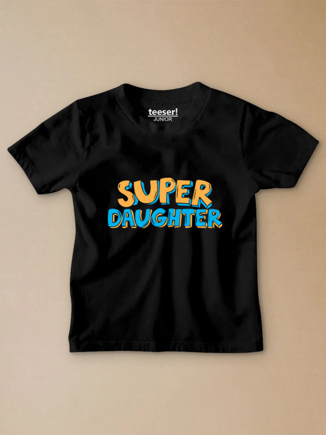 Super Daughter Kids T-Shirt