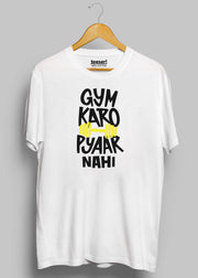 Gym Karo Pyaar Nahi Regular Fit T-Shirt