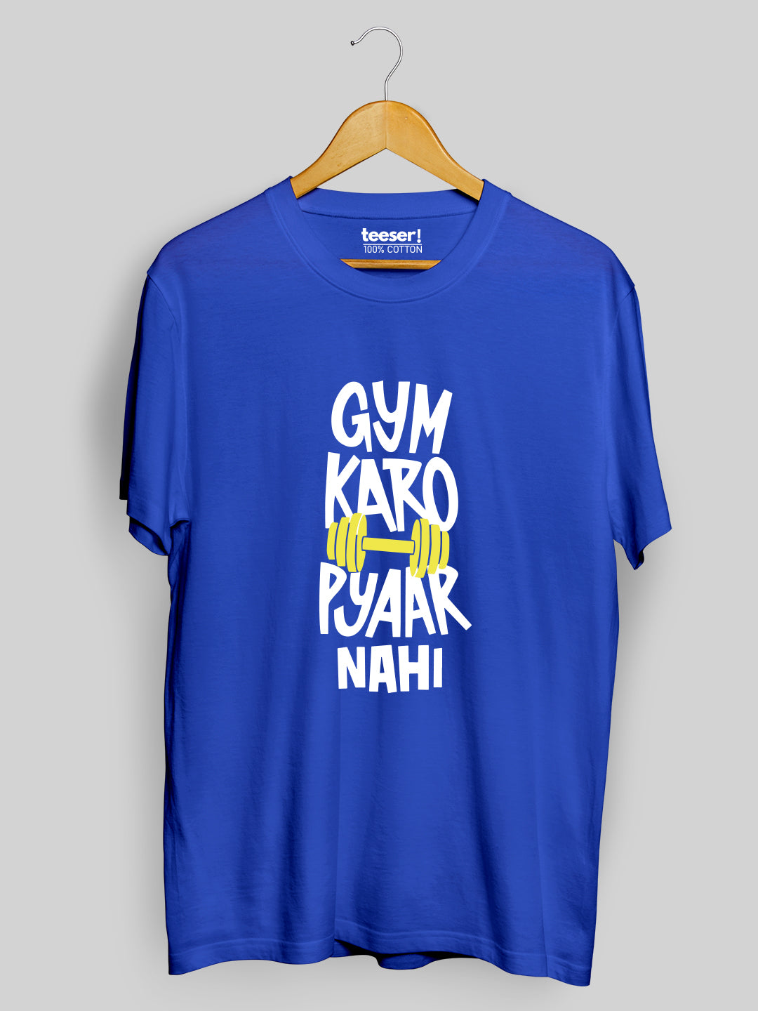 Gym Karo Pyaar Nahi Regular Fit T-Shirt